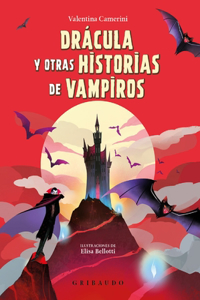 Dracula y otras historias de vampiros/ Dracula and Other Vampire Stories