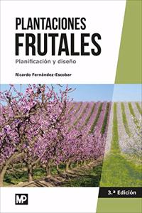 Plantaciones frutales. Planificacion y diseno