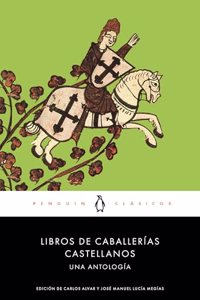 Libros de caballerias castellanos: Una antologia