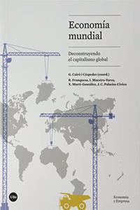 Economia mundial: Deconstruyendo el capitalismo global