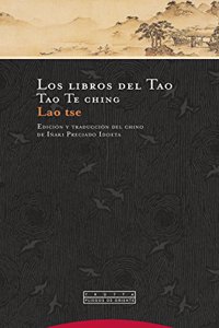 Los libros del Tao: Tao Te ching