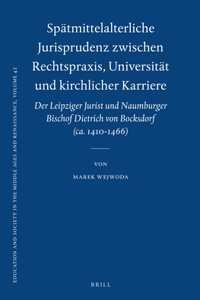 Spätmittelalterliche Jurisprudenz zwischen Rechtspraxis, Universität und kirchlicher Karriere