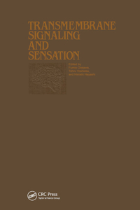 Proceedings of the Taniguchi Symposia on Brain Sciences, Volume 7: Transmembrane Signaling and Sensation