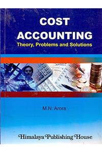 Cost Accounting Theory, Problems and Solutions