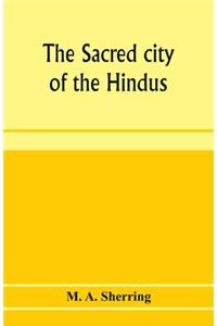 sacred city of the Hindus