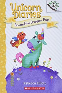 Unicorn Diaries #02 Bo And The Dragon-Pup (A Branches Book)