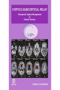CORTICO-SUBCORTICAL RELAY THERAPEUTIC BYPASS MANAGEMENT IN CLINICAL PRACTICE