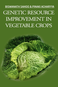 Genetics Resource Improvement In Vegetable Crops