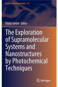The Exploration of  Supramolecular Systems and Nanostructures by Photochemical Techniques