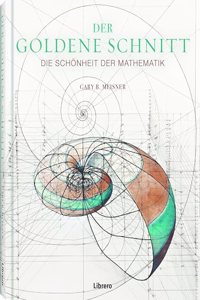Der Goldene Schnitt: Die Schonheit der Mathematik