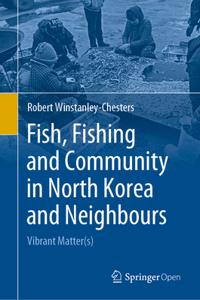 Fish, Fishing and Community in North Korea and Neighbours