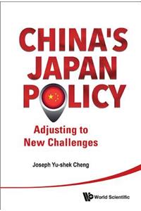 China's Japan Policy: Adjusting to New Challenges