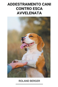Addestramento Cani Contro Esca Avvelenata