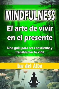 Mindfulness, el arte de vivir en el presente