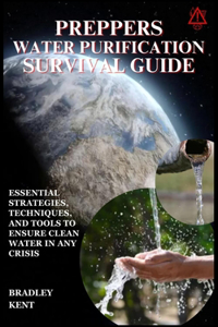 Preppers Water Purification Survival Guide