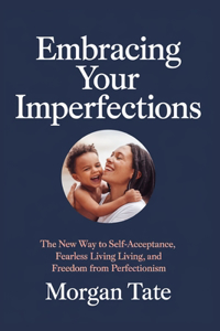 Embracing Your Imperfections