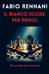 Il Bianco Uccide Per Primo
