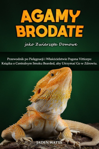 AGAMY BRODATE jako zwierzęta domowe