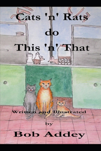 Cats 'n' Rats Do This 'n' That