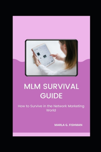 MLM Survival Guide