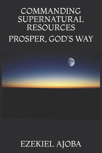 Commanding Supernatural Resources