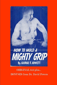 How to Mold a Mighty Grip