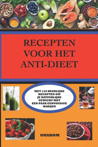 Recepten Voor Het Anti-Dieet