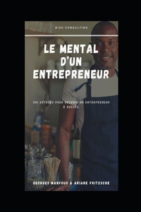 Le mental d'un entrepreneur