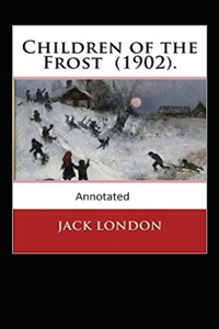 Children of the Frost Action, Novel (Annotated)