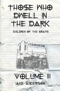 Those Who Dwell in the Dark