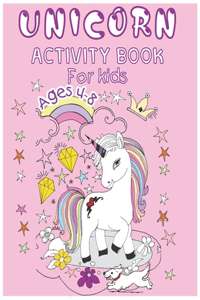 Unicorn Activity Book for Kids Ages 4-8 A
