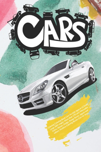 Calming Coloring Book Cars for kids Ages 6-12 Extra Large 300+ pages. More than 170 cars