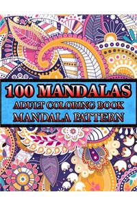 100 Mandalas Adult Coloring Book Mandala Pattern