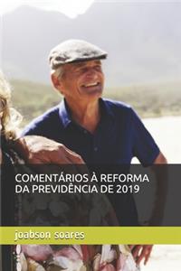 Comentários À Reforma Da Previdência de 2019