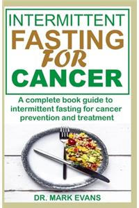 Intermittent Fasting for Cancer