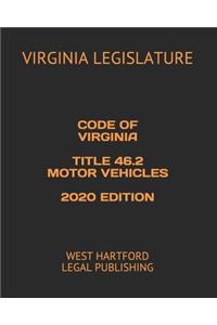 Code of Virginia Title 46.2 Motor Vehicles 2020 Edition