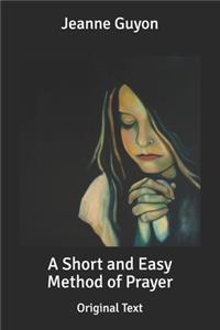 A Short and Easy Method of Prayer