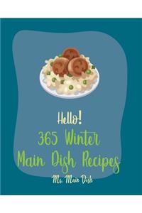 Hello! 365 Winter Main Dish Recipes