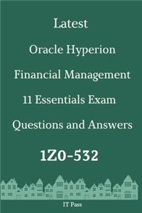 Latest Oracle Hyperion Financial Management 11 Essentials Exam 1Z0-532 Questions and Answers