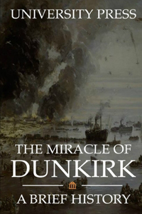 The Miracle of Dunkirk