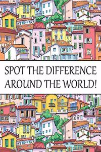 Spot The Difference Around The World!
