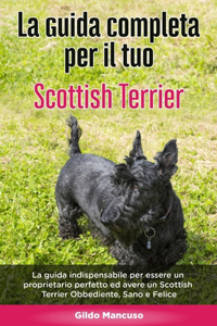 Guida Completa per Il Tuo Scottish Terrier