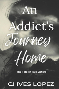 An Addicts Journey Home
