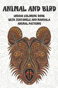 Animal and Bird - Unique Coloring Book with Zentangle and Mandala Animal Patterns