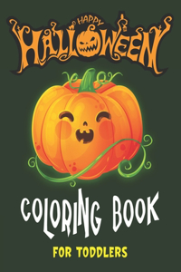 Happy Halloween Coloring Book for Toddlers