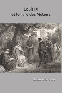 Louis IX et le Livre des Métiers