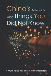 China's Millennials And Things You Did Not Know