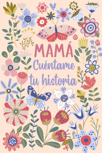 Mamá Cuéntame tu historia