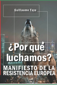 ¿Por qué luchamos?