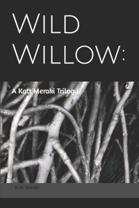Wild Willow